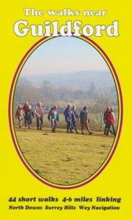 The walks near Guildford: North Downs  Surrey Hills   Wey Navigation