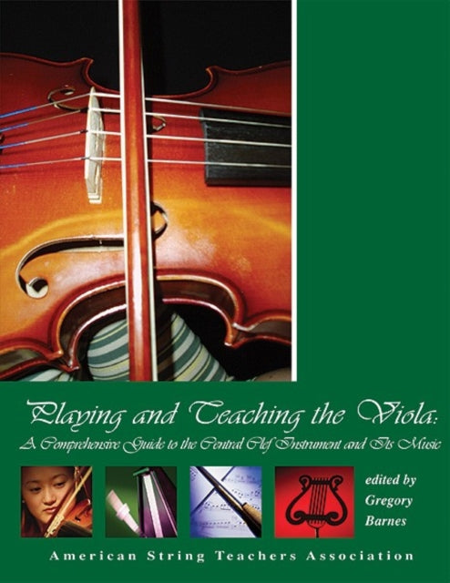 Playing and Teaching the Viola A Comprehensive