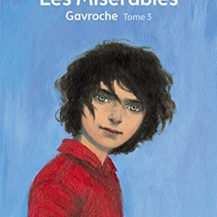 Les Miserables Tome 3 Gavroche (Texte abrege)