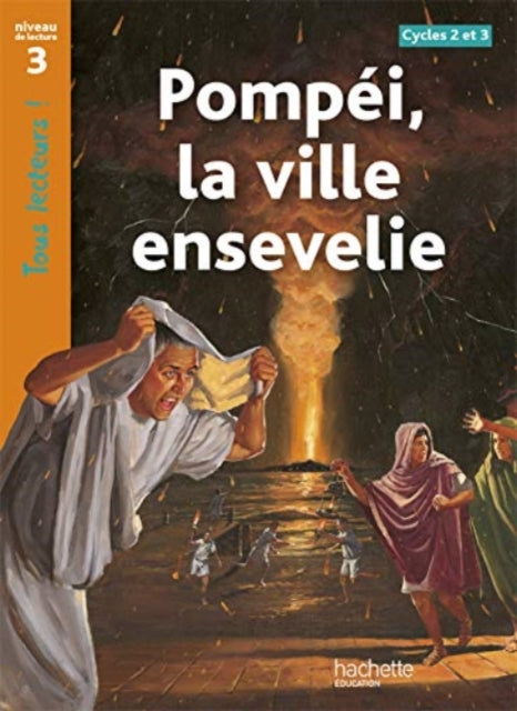 Tous lecteurs!: Pompei, la ville ensevelie