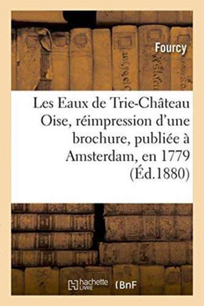 Les Eaux de Trie-Château Oise, Réimpression d'Une
