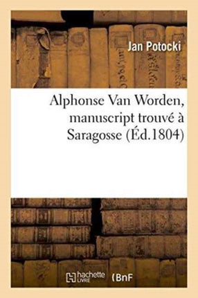 Alphonse Van Worden, Manuscript Trouvé À
