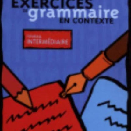 Exercices de grammaire en contexte: Livre de l'eleve A2 - niveau intermedi