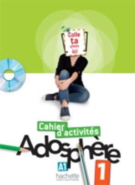 Cahier dactivites  CDrom 1 Adosphre 1  Cahier