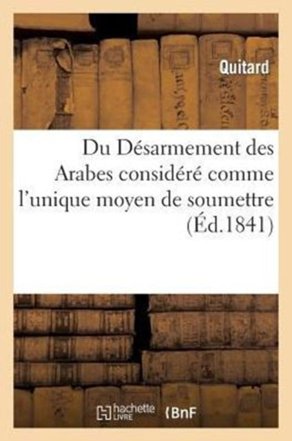 Du Désarmement Des Arabes Considéré Comme