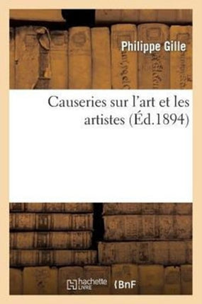 Causeries Sur l'Art Et Les Artistes