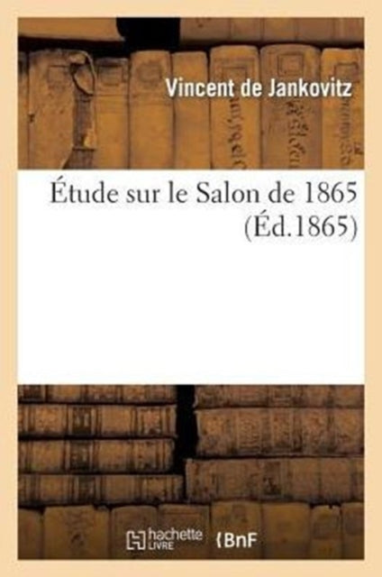 Étude Sur Le Salon de 1865