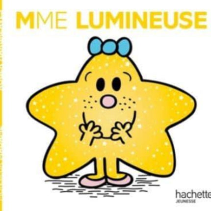 Collection Monsieur Madame (Mr Men & Little Miss): Mme Lumineuse