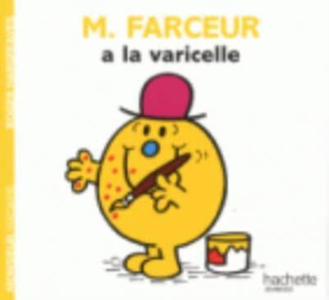 Collection Monsieur Madame (Mr Men & Little Miss): M. Farceur a la varicelle