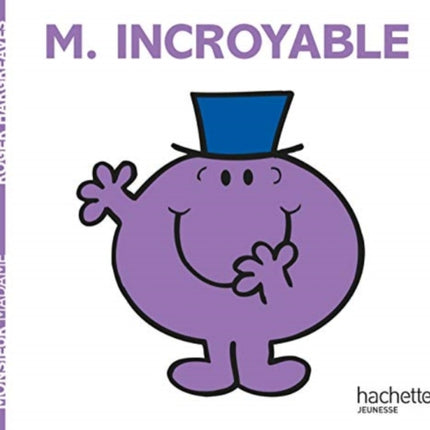 Collection Monsieur Madame (Mr Men & Little Miss): Monsieur Incroyable