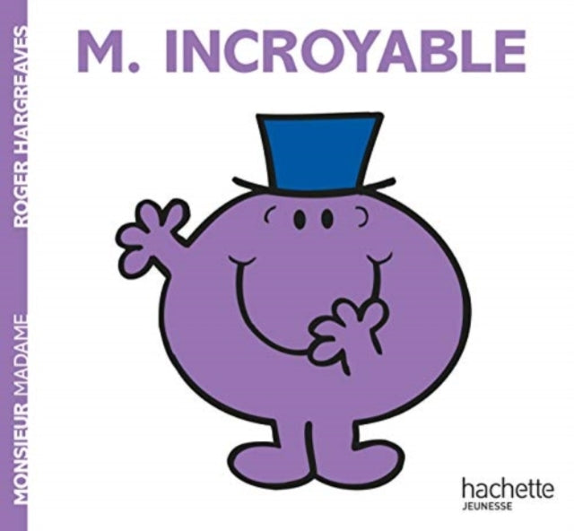 Collection Monsieur Madame (Mr Men & Little Miss): Monsieur Incroyable