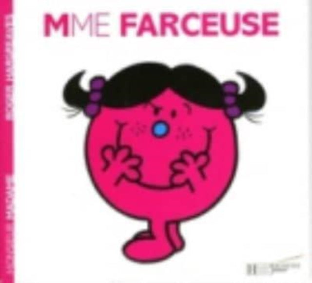 Collection Monsieur Madame (Mr Men & Little Miss): Mme Farceuse