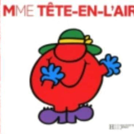 Collection Monsieur Madame (Mr Men & Little Miss): Mme Tete-en-l'air