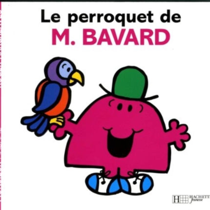 Collection Monsieur Madame (Mr Men & Little Miss): Le perroquet de M. Bavard