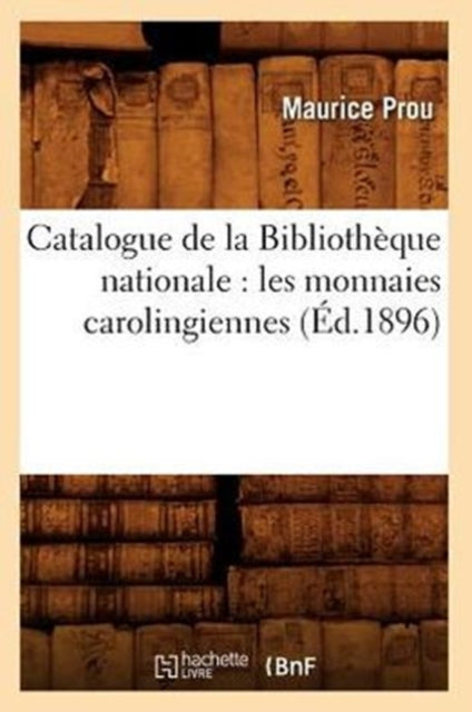 Catalogue de la Bibliothèque Nationale: Les