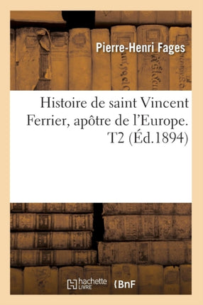 Histoire de Saint Vincent Ferrier, Apôtre de