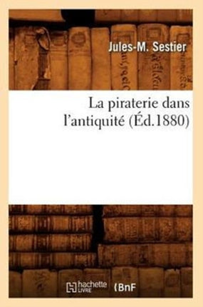La Piraterie Dans l'Antiquité (Éd.1880)