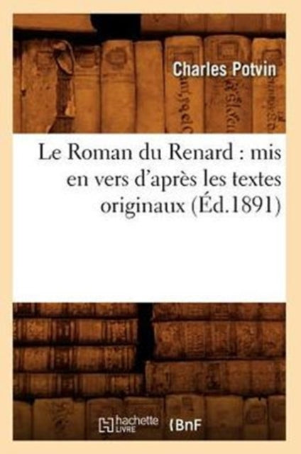 Le Roman Du Renard: MIS En Vers d'Après Les
