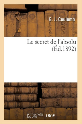 Le Secret de l'Absolu (Éd.1892)