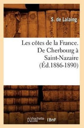 Les Côtes de la France. de Cherbourg À