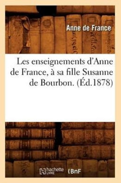 Les Enseignements d'Anne de France, À Sa Fille