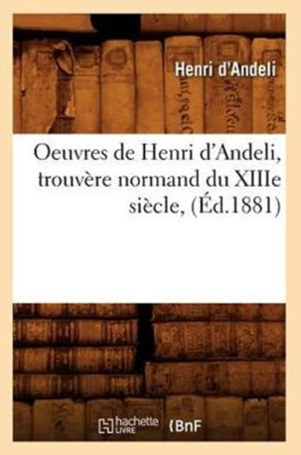 Oeuvres de Henri d'Andeli, Trouvère Normand Du