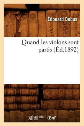 Quand Les Violons Sont Partis (Éd.1892)