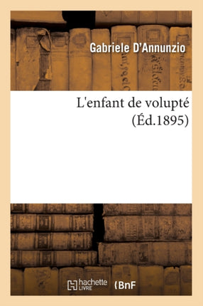 L'enfant de volupté (Éd.1895)