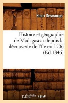 Histoire Et Géographie de Madagascar Depuis La