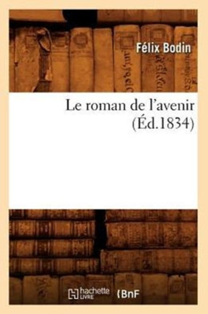 Le Roman de l'Avenir (Éd.1834)
