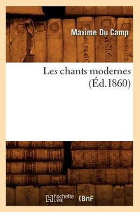 Les Chants Modernes (Éd.1860)