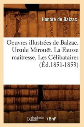 Oeuvres Illustrées de Balzac. Ursule Mirouët. La