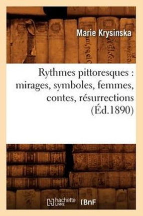 Rythmes Pittoresques: Mirages, Symboles, Femmes,