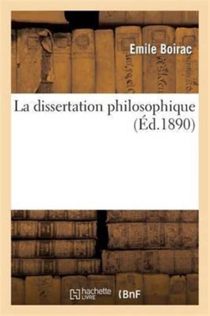 La Dissertation Philosophique: Choix de Sujets,