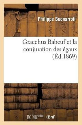 Gracchus Babeuf Et La Conjuration Des Égaux