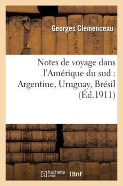Notes de Voyage Dans l'Amérique Du Sud: