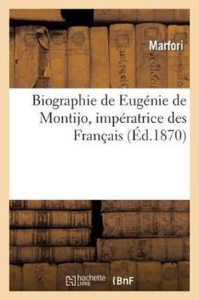 Biographie de Eugénie de Montijo, Impératrice Des