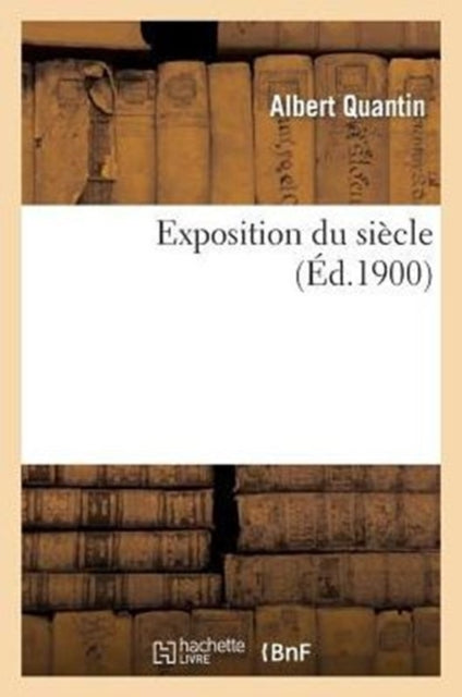 Exposition Du Siècle