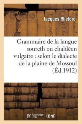Grammaire de la Langue Soureth Ou Chaldéen
