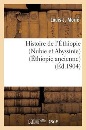 Histoire de l'Éthiopie (Nubie Et Abyssinie):