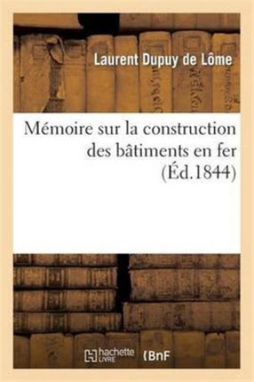 Mémoire Sur La Construction Des Bâtiments En Fer: