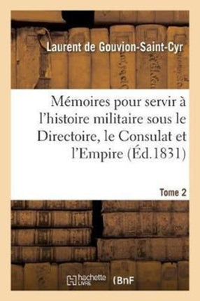 Mémoires Pour Servir À l'Histoire Militaire Sous