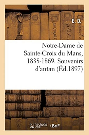 Notre-Dame de Sainte-Croix Du Mans, 1835-1869.