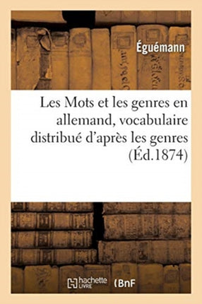 Les Mots Et Les Genres En Allemand, Vocabulaire Distribué d'Après Les Genres