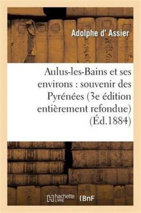 Aulus-Les-Bains Et Ses Environs: Souvenir Des