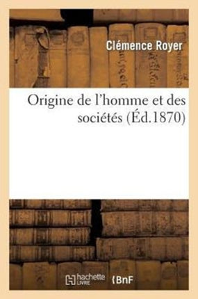 Origine de l'Homme Et Des Sociétés