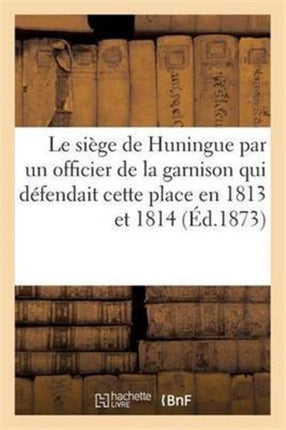 Le Siège de Huningue, Par Un Officier de la