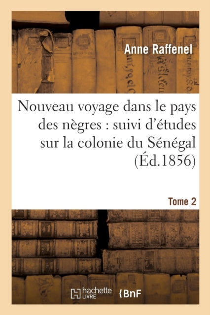 Nouveau Voyage Dans Le Pays Des Nègres, Études