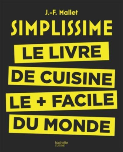 Simplissime: le livre de cuisine le + facile du monde