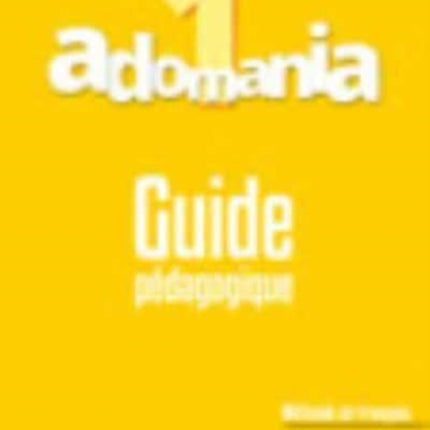 Adomania: Guide pedagogique 1